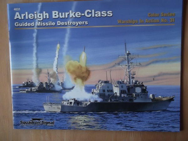 SQUADRON/SIGNAL WARSHIPS IN ACTION Books 4031. ARLEIGH BURKE CLASS